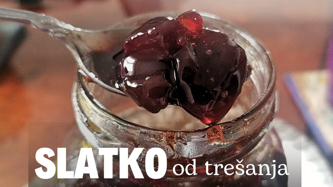 Slatko od trešanja - Kuhinja moje bake