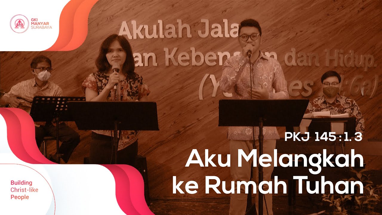 PKJ 145 : 1 & 3 | Aku Melangkah ke Rumah Tuhan (Kunci Bb atau A#)