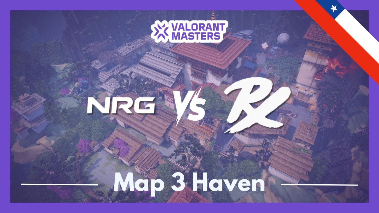 NRG vs PRX | VCT Masters Santiago | Map 3 Haven