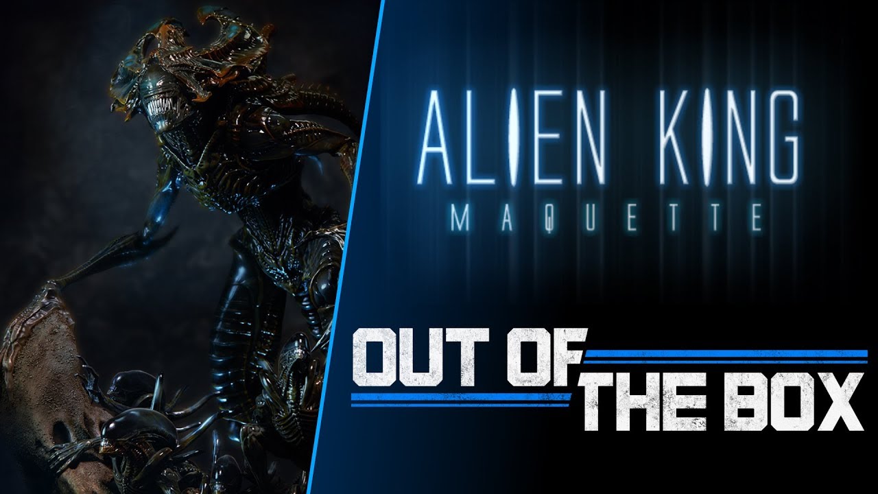 Out of the Box: Alien King Maquette