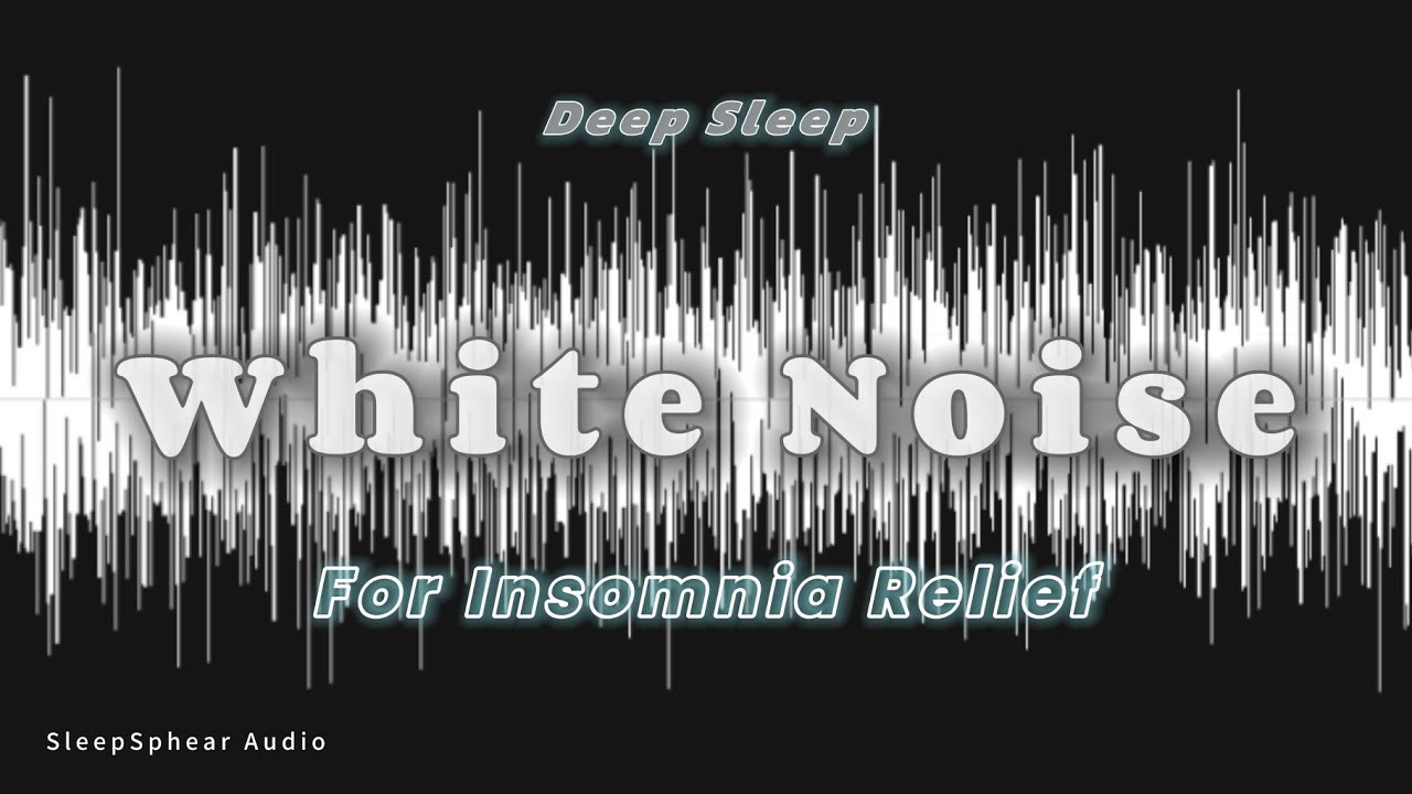 Deep Sleep White Noise for Insomnia Relief  | SleepSphere Audio #insomniarelief 