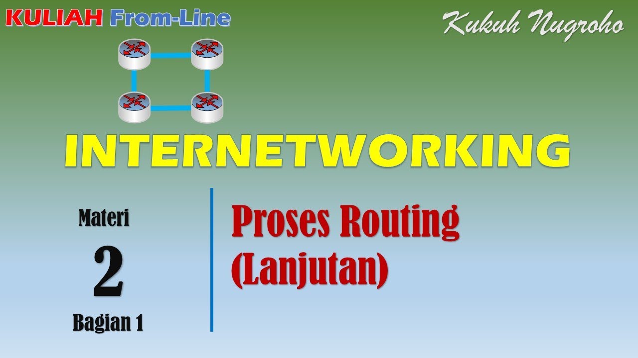 (Inet) 2.1 - Proses Routing Lanjutan - Bag 1