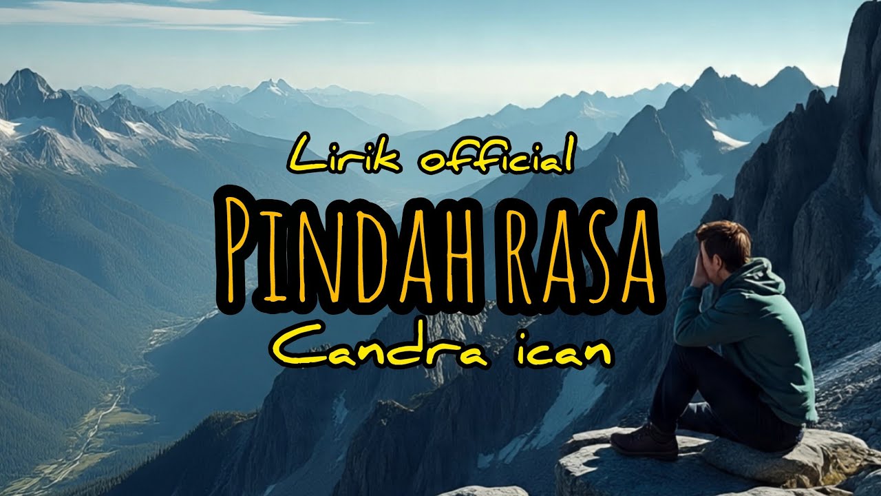 PINDAH RASA CANDRA ICAN-Official LIRIK#pindahrasalirik