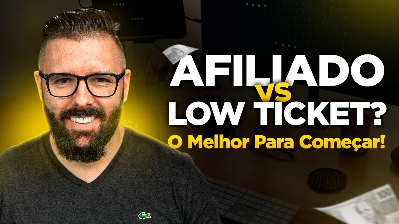 Afiliado x Low Ticket - Qual o Melhor para Come&ccedil;ar no Marketing Digital (Guia Para Iniciantes)