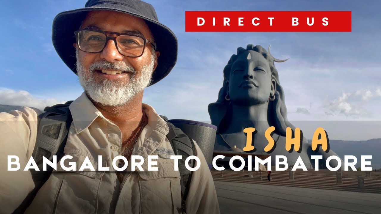 DIRECT BUS  ISHA COIMBATORE | ISHA YOGA CENTER | SADGURU ASHRAM VISIT | ISHA FOUNDATION COIMBATORE