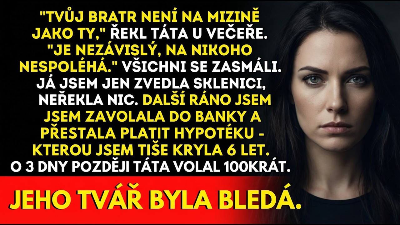 Táta řekl: „Bratr není chudák jako ty“ — nevěděl, že platím hypotéku.