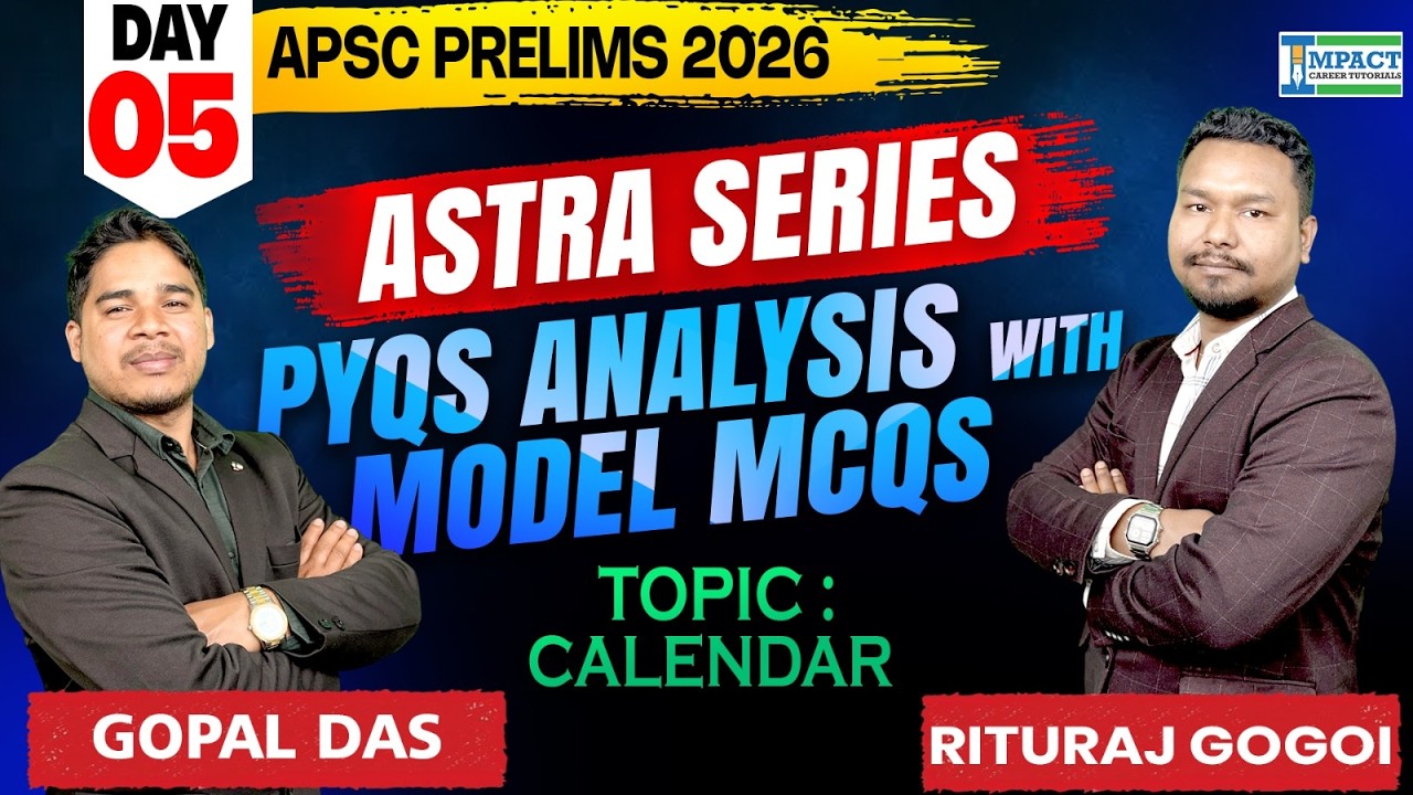 APSC Prelims 2026 Astra Series Day 05 | Calendar Reasoning PYQs+Model MCQs| Gopal Das &Rituraj Gogoi