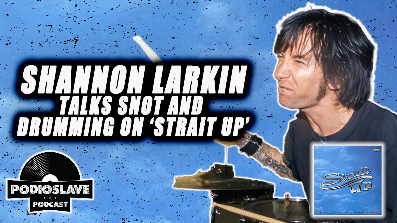 SHANNON LARKIN (GODSMACK) TALKS WORKING WITH SNOT AND RECORDING DRUMS ON THE 'STRAIT UP' ALBUM