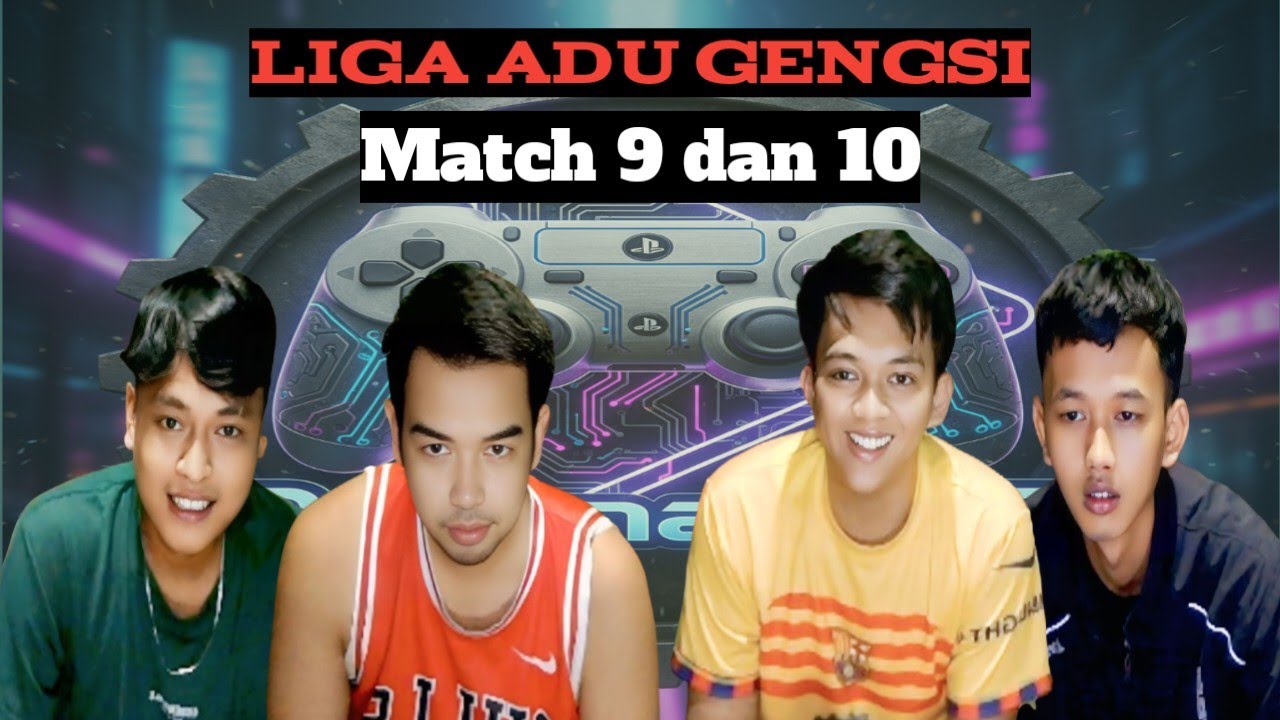 Liga adu gengsi | Match 9 dan 10