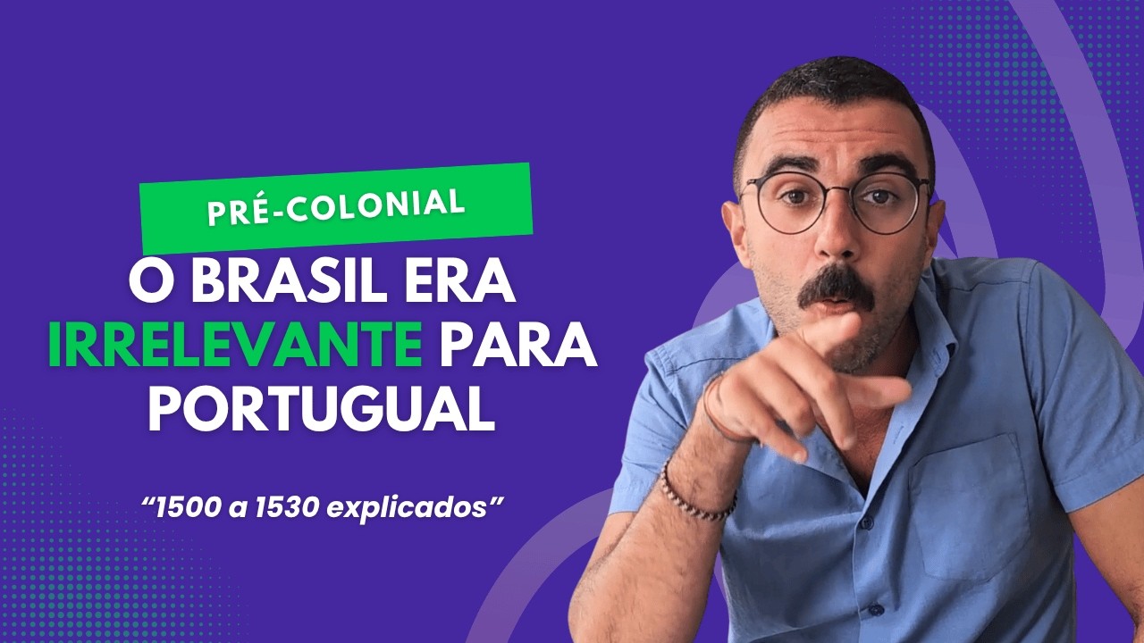 Por que Portugal DEMOROU 30 anos para colonizar o Brasil? | Período Pré-Colonial