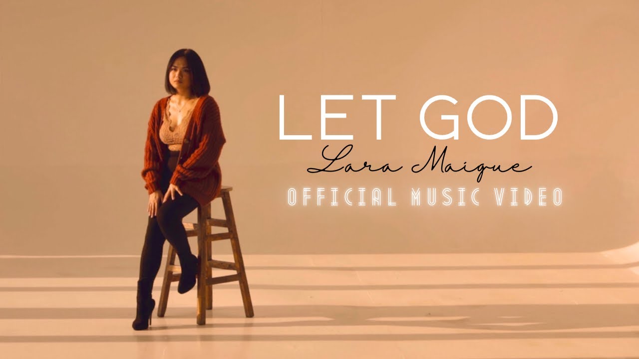 Lara Maigue - LET GOD (Official Music Video)
