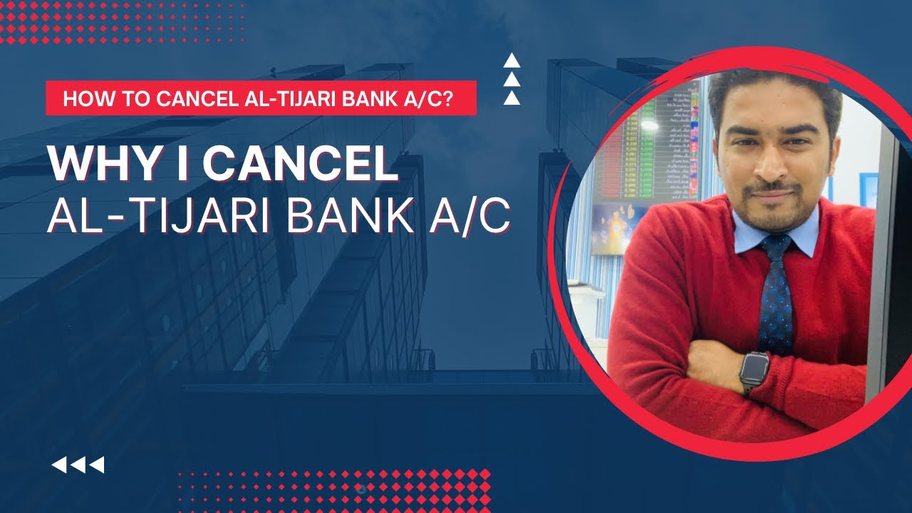 #howto cancel Al-Tijari Bank Account #why i Cancel Al-Tijari Bank account ?