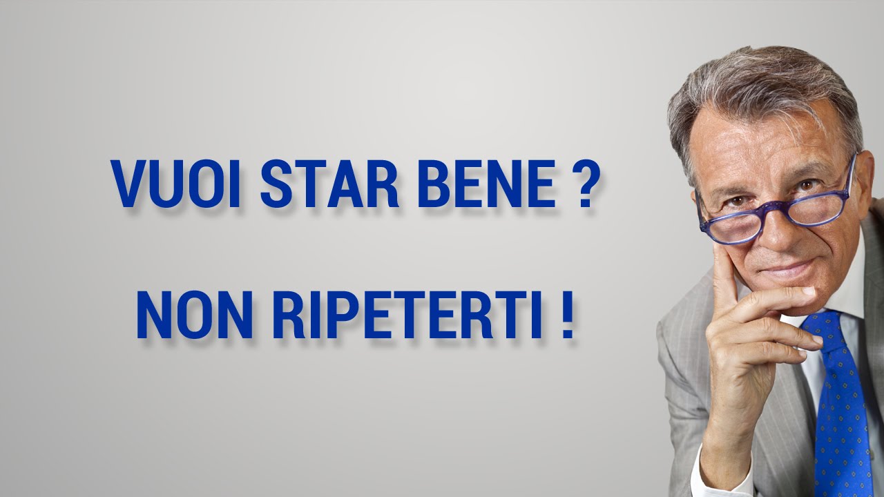 Vuoi stare bene? Non ripeterti!