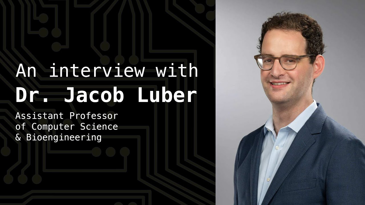 An Interview with Dr. Jacob Luber, Assistant Professor of Computer Science and Bioengineering