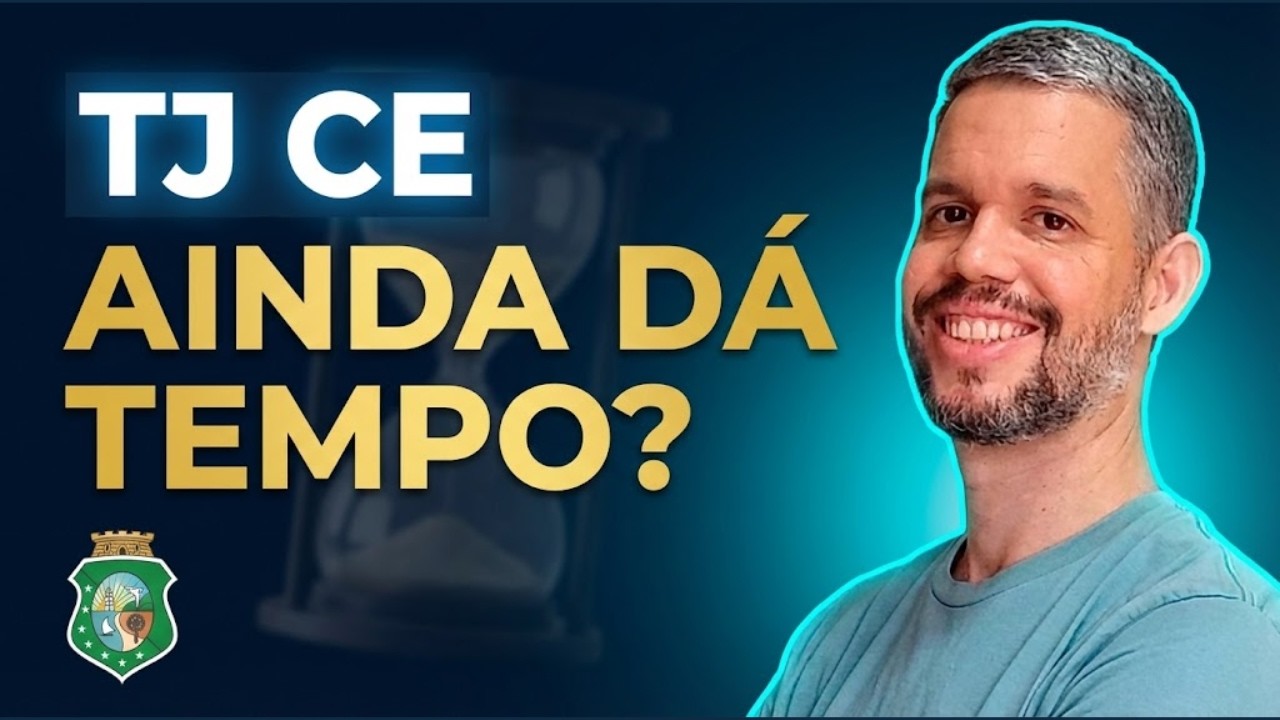 CONCURSO TJ CE: Ainda dá tempo de passar para Técnico Judiciário? (A Verdade) | TJCE 2026
