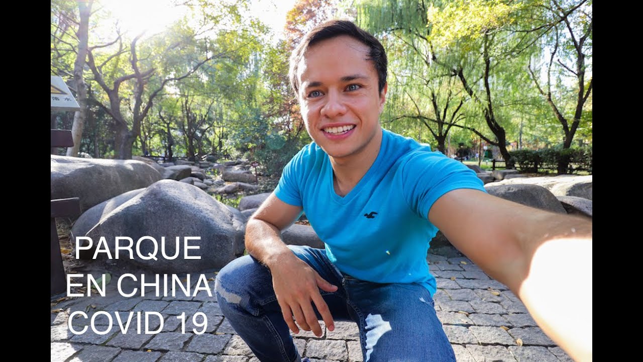 Un parque me atrapó en China en tiempos de Covid19