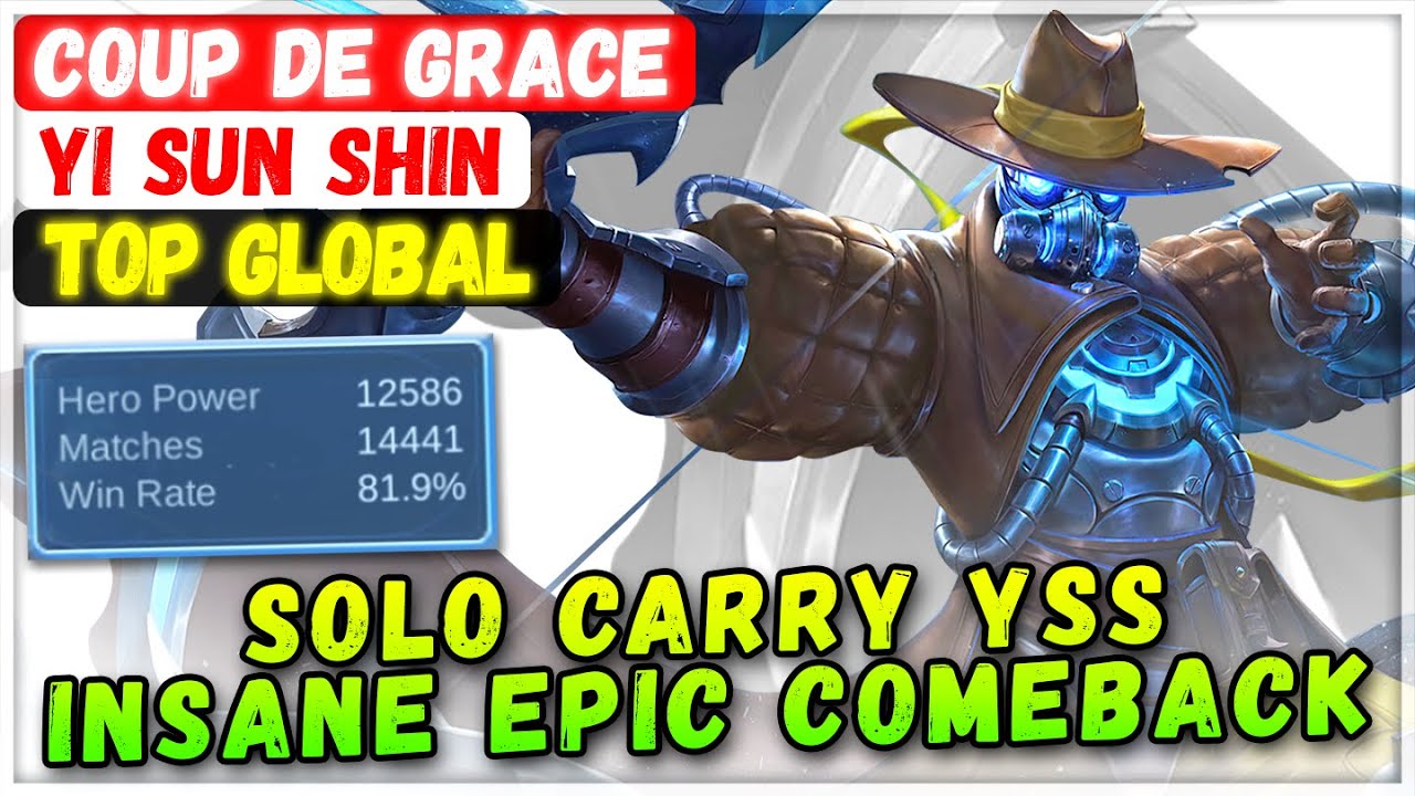 Solo Carry YSS Insane Epic Comeback [ Top Global Yi Sun Shin ] Coup de Grace - Mobile Legends Build