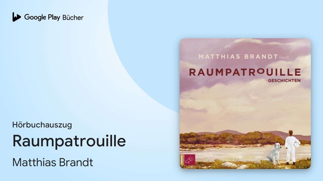 „Raumpatrouille“ von Matthias Brandt · Hörbuchauszug