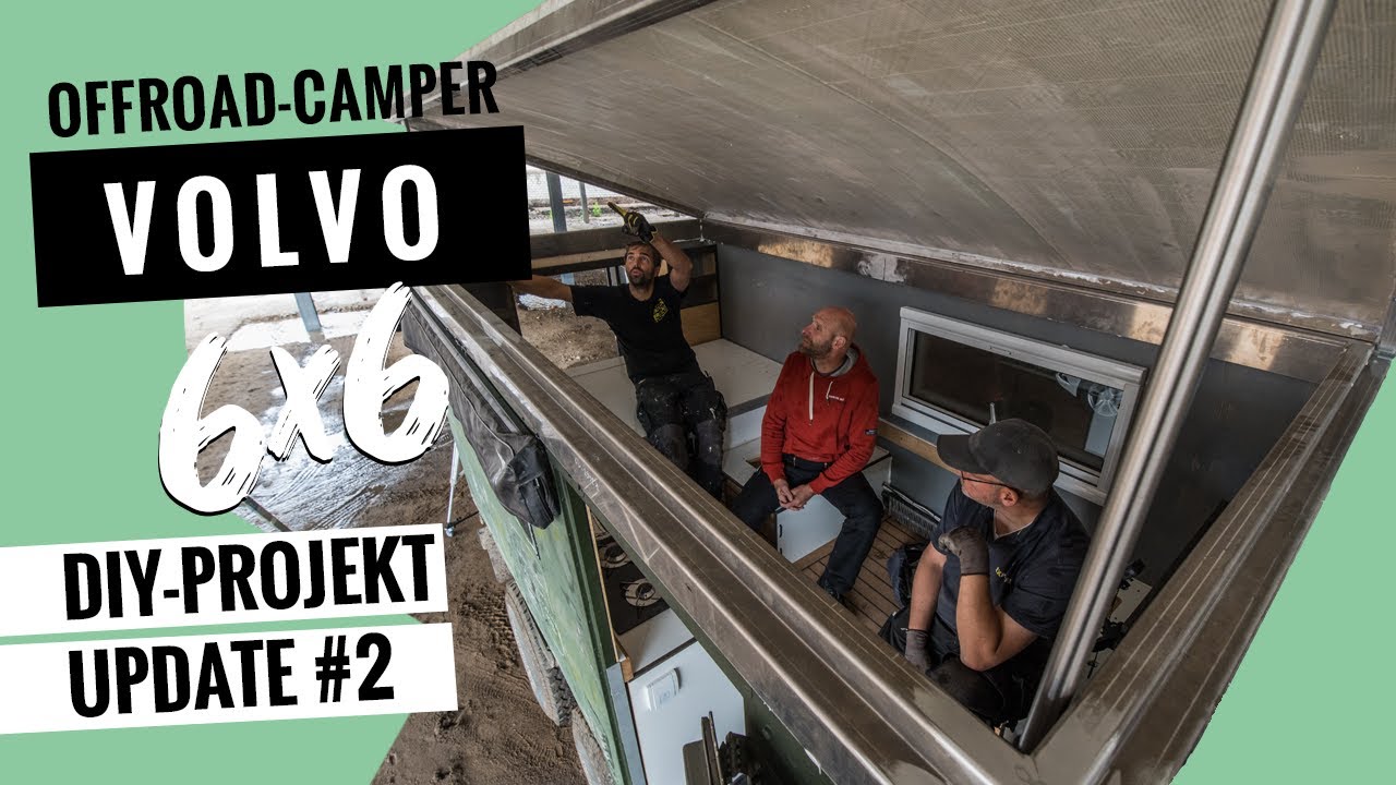 Umbau-Doku: Volvo C304 6x6 wird zum Offroad-Camper, Teil 3 (2020)