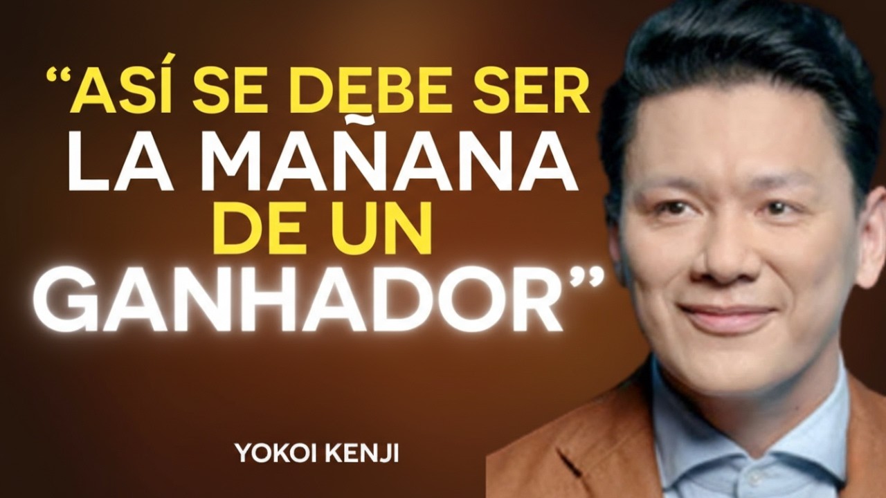 7 HÁBITOS IMPRESCINDIBLES para EMPEZAR EL DÍA | Yokoi Kenji