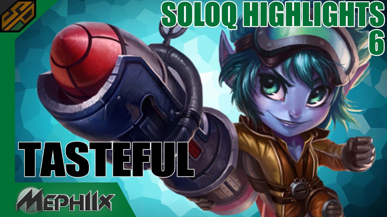 SoloQ Highlights #6 - Tasteful