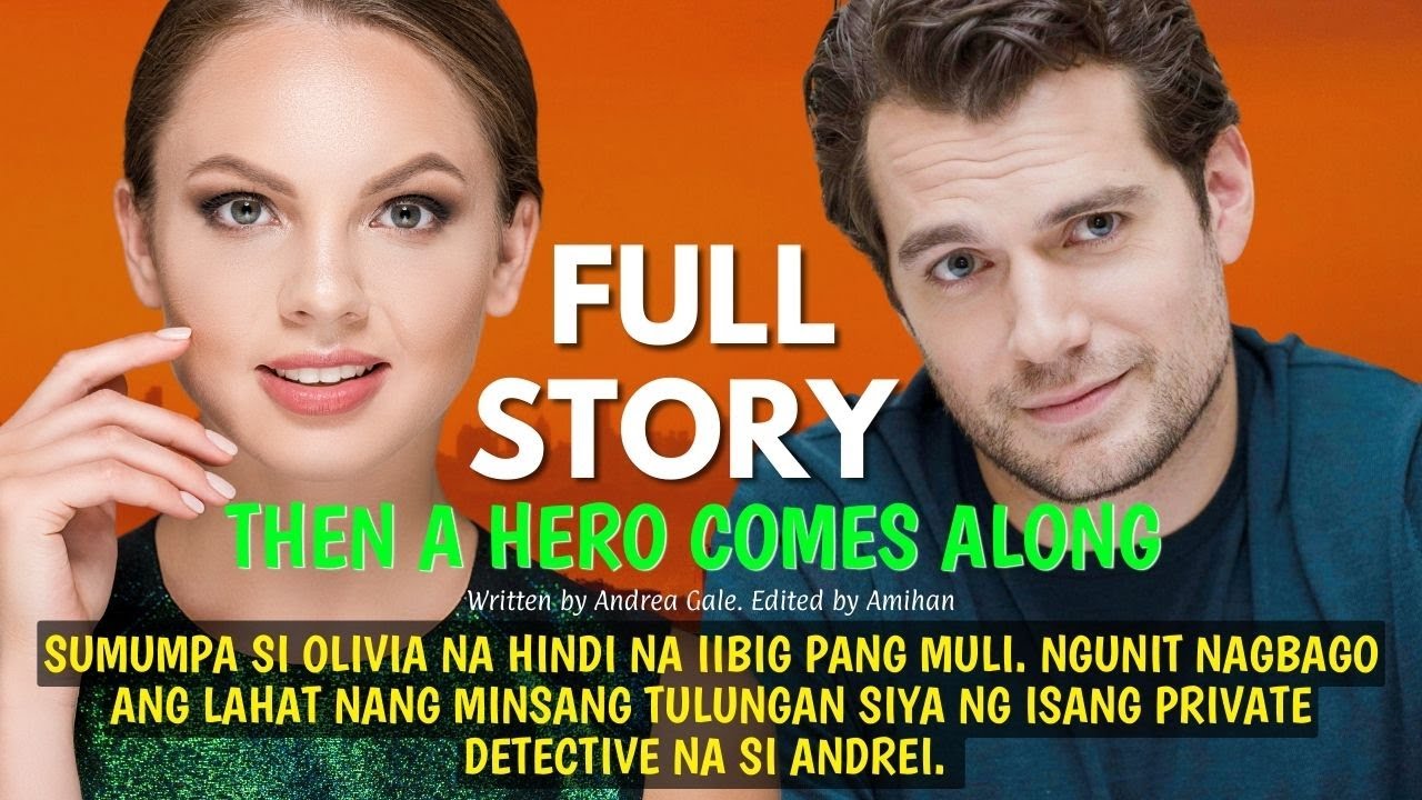 UNCUT FULL STORY | THEN A HERO COMES ALONG: SUMUMPA SIYA NA HINDI NA IIBIG PA | Love Story Tagalog