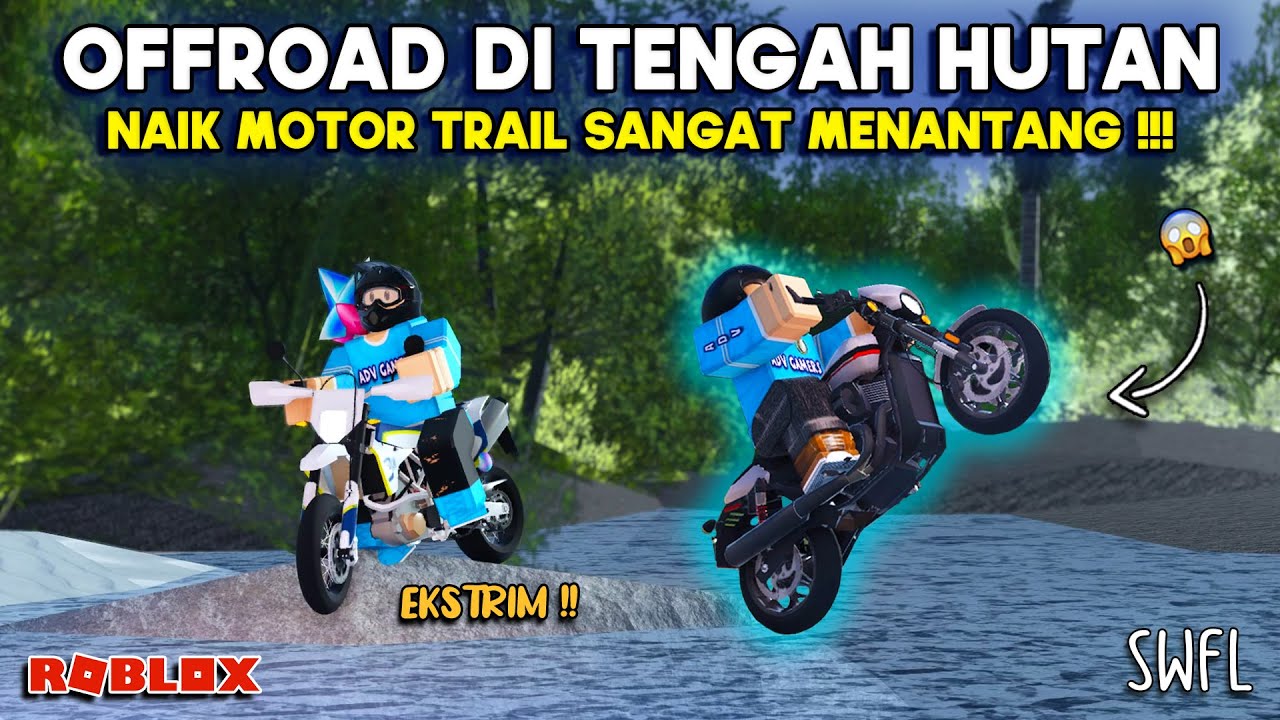 MENANTANG!! OFFROAD DI HUTAN NAIK MOTOR TRAIL BARENG TEMEN CDID - Roblox Southwest Florida