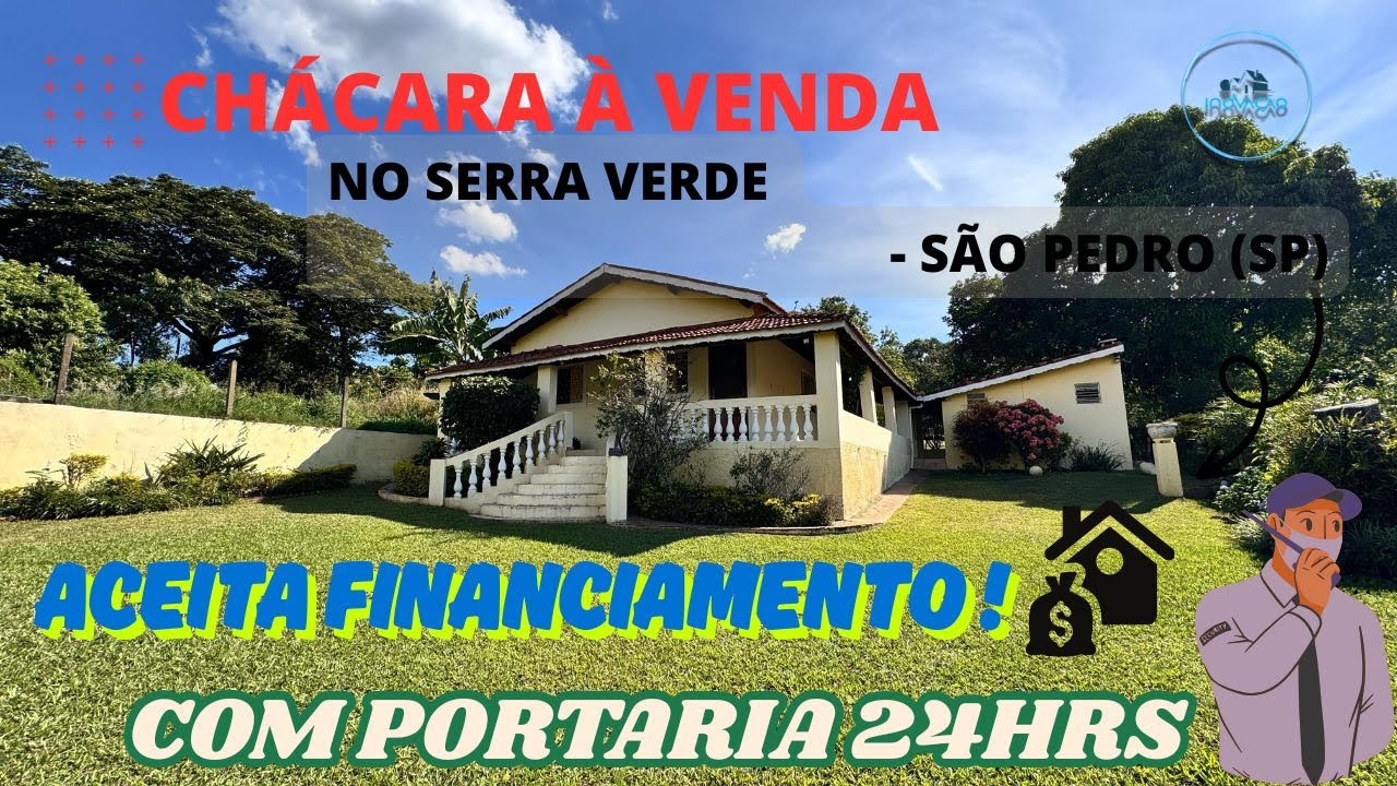 CHÁCARA A VENDA EM SÃO PEDRO/SP - CH-350 - R$580.000,00 - SERRA VERDE (PORTARIA 24HRS)