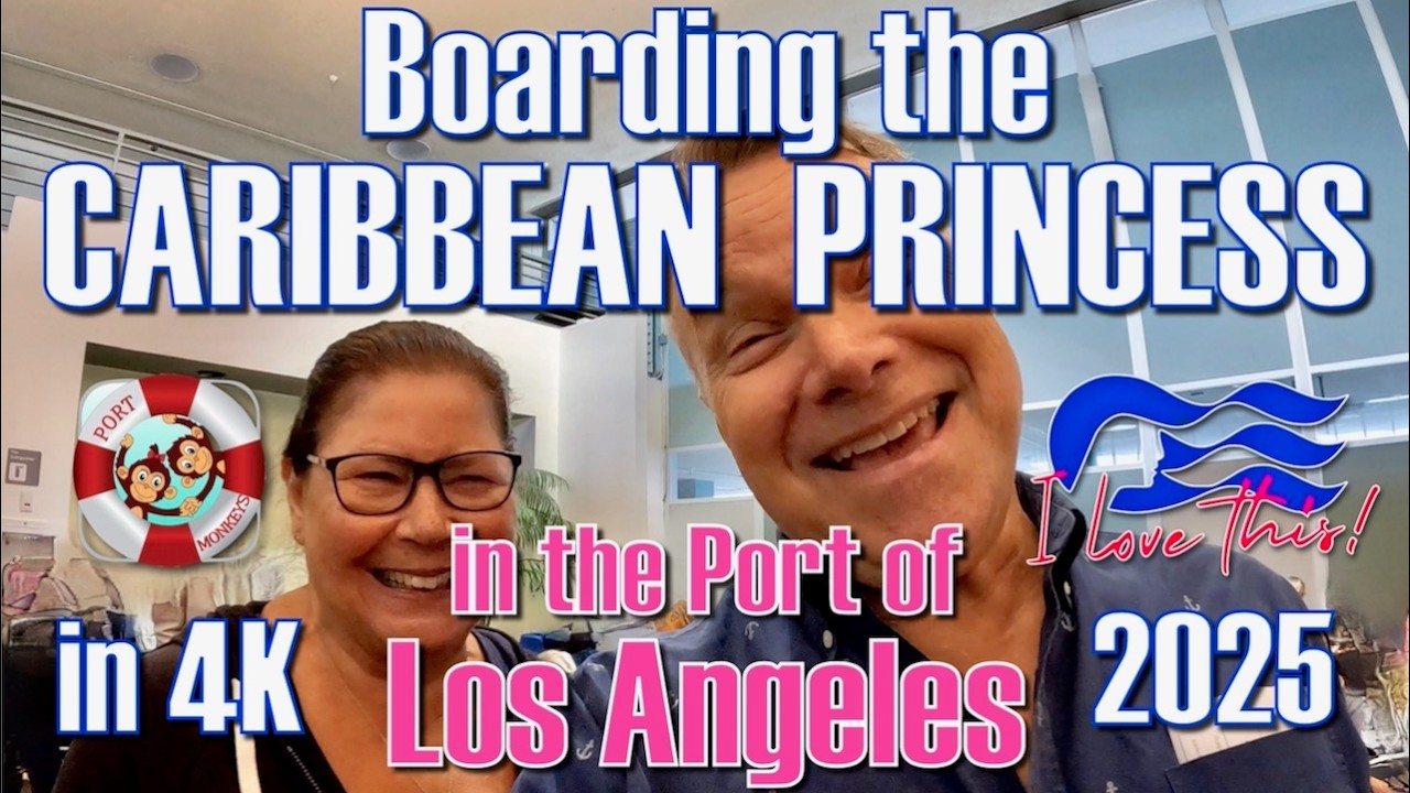 Boarding the Caribbean Princess in Los Angeles 2025 in 4K