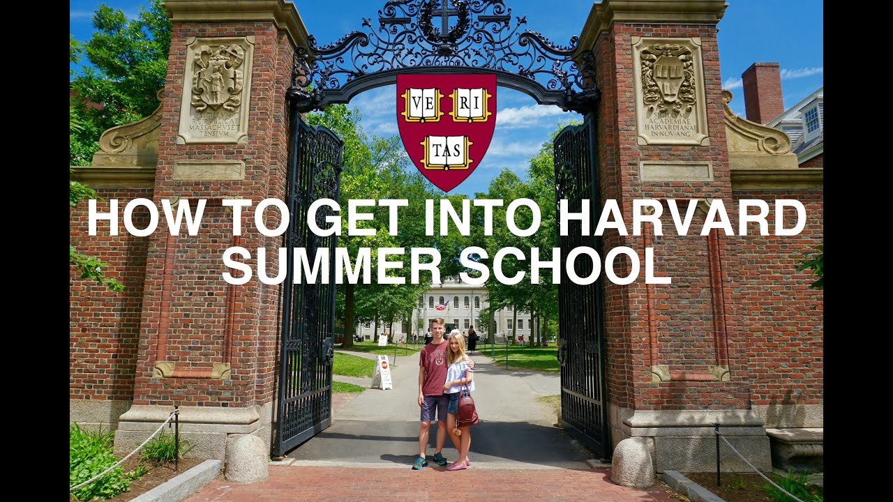 HOW TO GET INTO HARVARD SUMMER SCHOOL