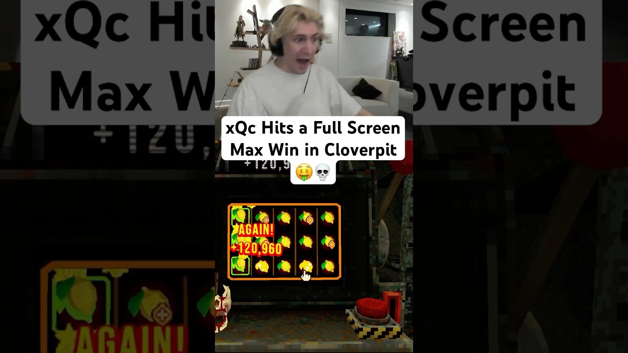 xQc Hits a Full Screen Max Win in Cloverpit 