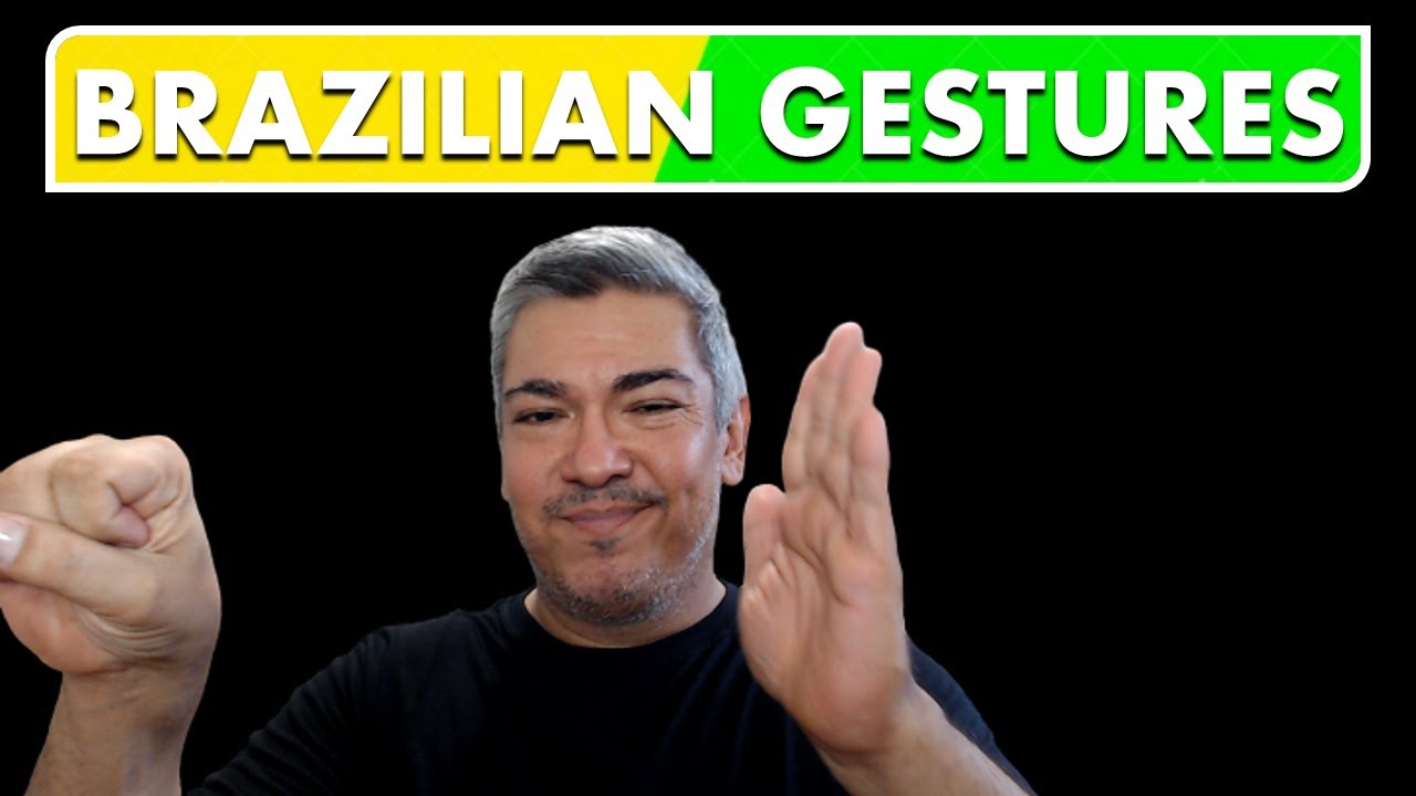 Top 07 Gestures used by Brazilians