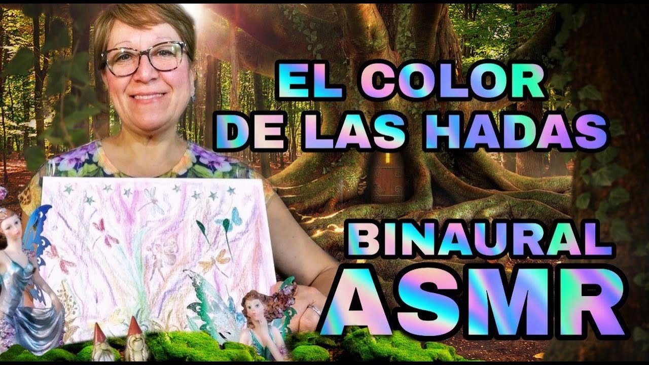 🌈ASMR SOFT SPOKEN RELAJANTE🍄🎨EL COLOR DE LAS HADAS🎨🌻