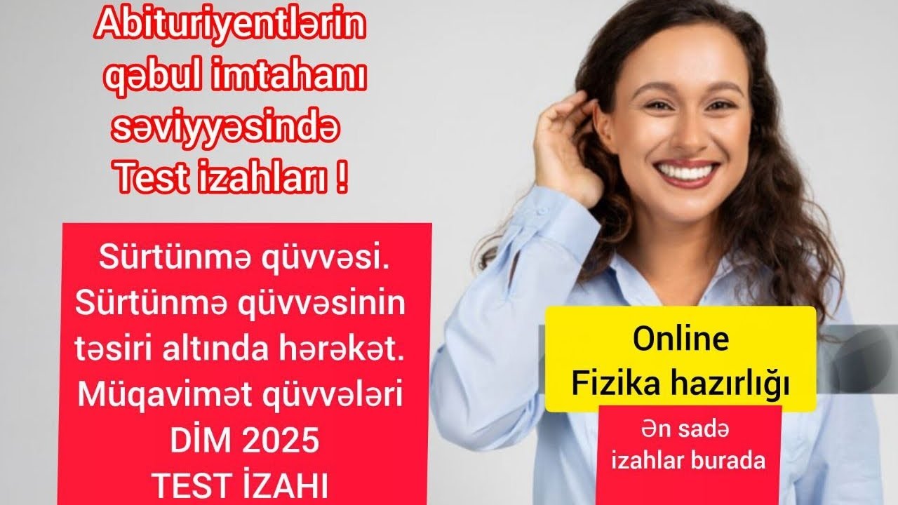 Sürtünmə qüvvəsi.Sürtünmə qüvvəsinin təsiri altında hərəkət. Müqavimət qüvvələri DİM 2025TEST İZAHI