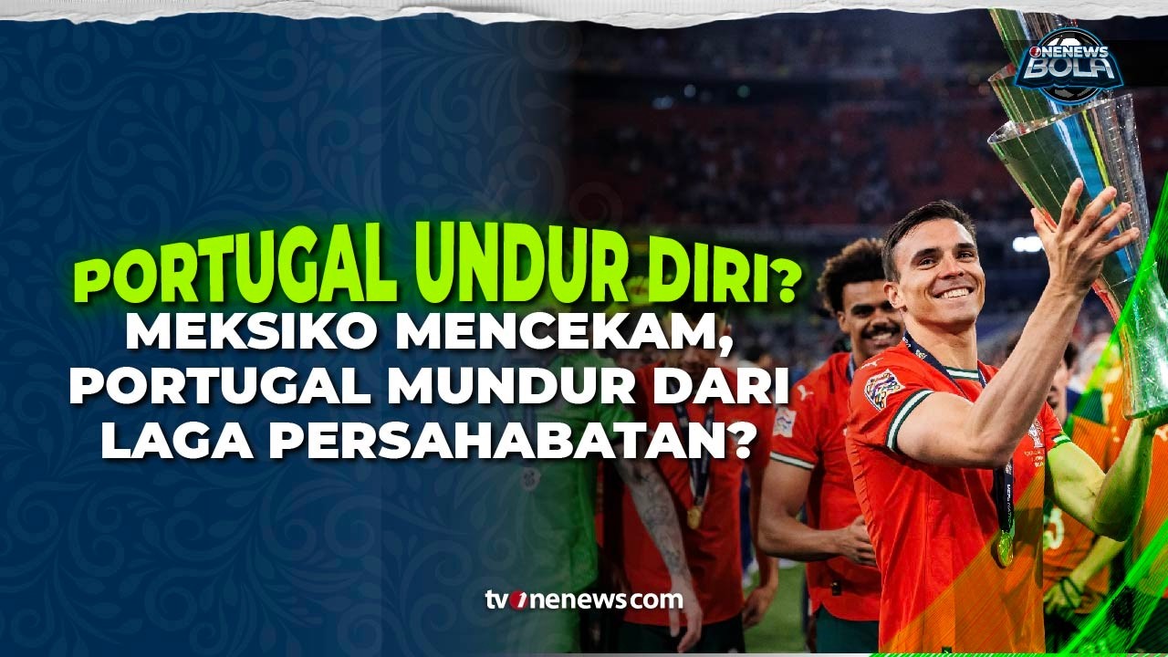 Meksiko Mencekam! Portugal Evaluasi Keberangkatan untuk Laga di Stadion Azteca | OneNews Bola