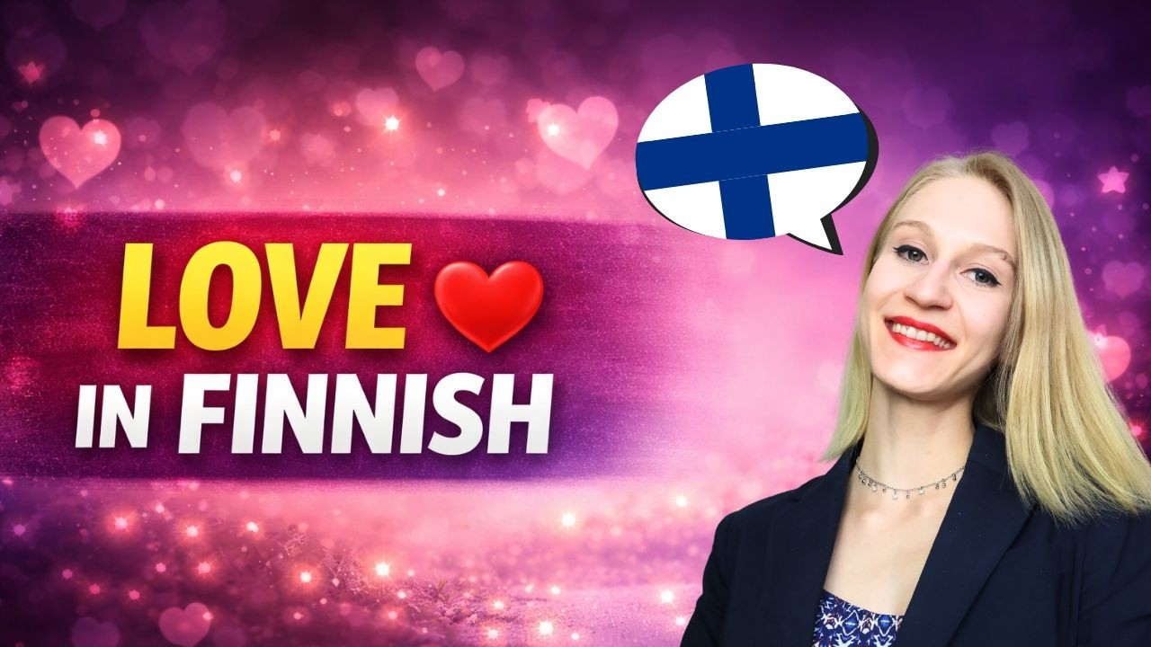 How to talk about love in Finnish (for Beginners)