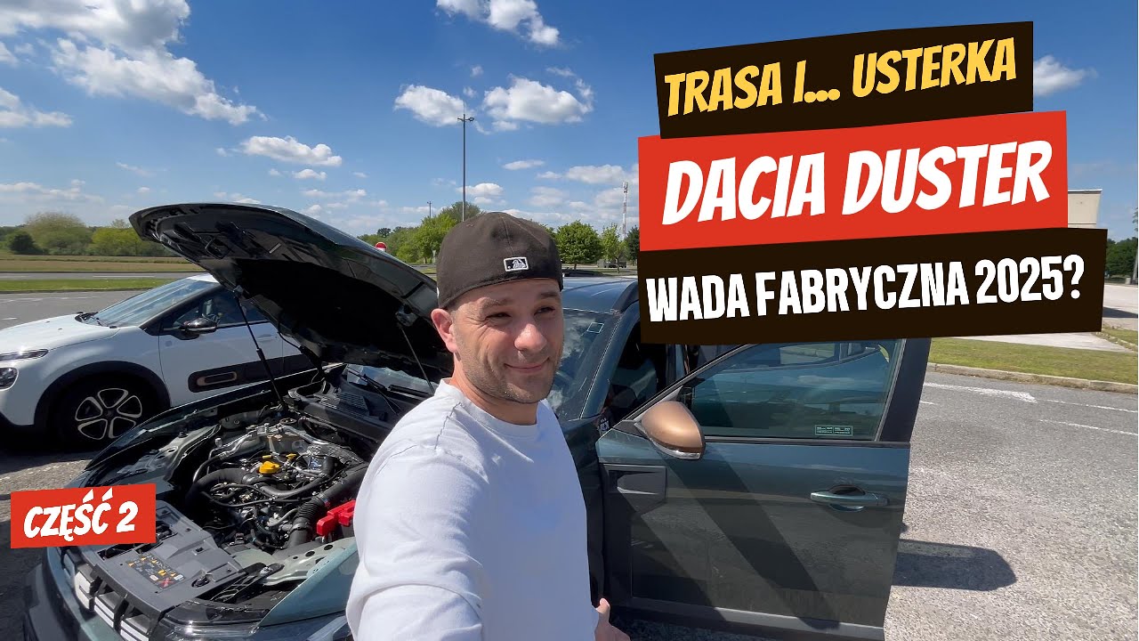 DACIA DUSTER - Lepiej to sprawdź przed zakupem. Nowe auto z wadą?
