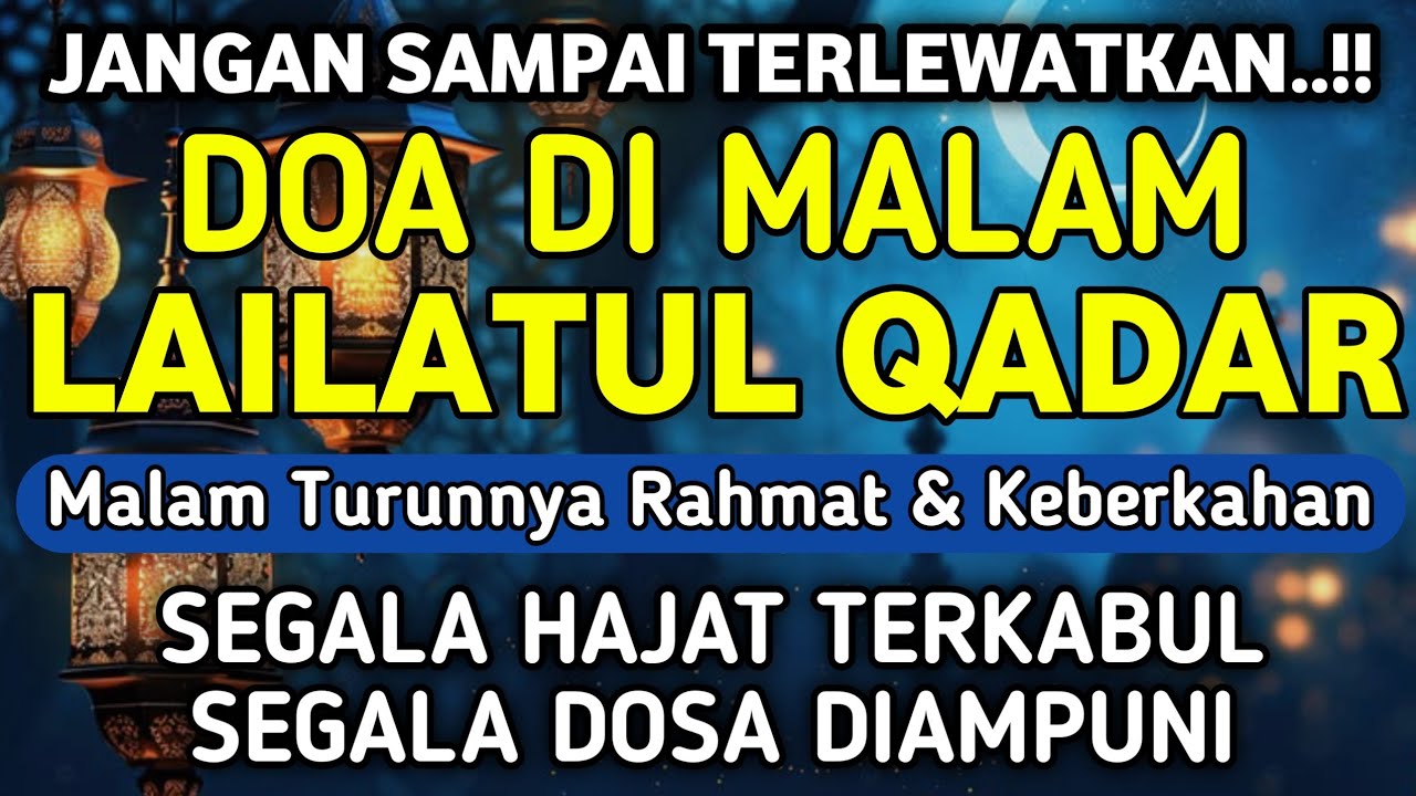 DZIKIR & DOA DI MALAM LAILATUL QADAR | AMALAN SUNNAH DI MALAM LAILATUL QADAR - Alaa Aqel