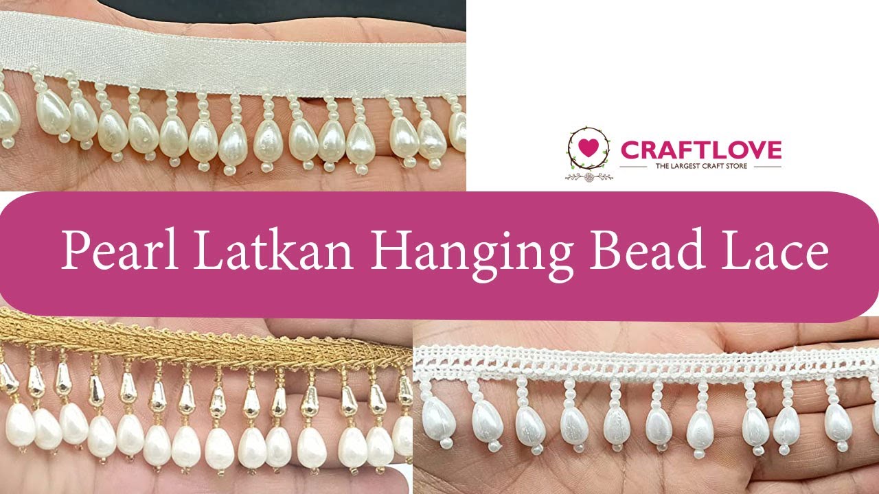 Pearl Latkan Hanging Bead Lace Border  for Saree Blouse AND Craft |Craftlove