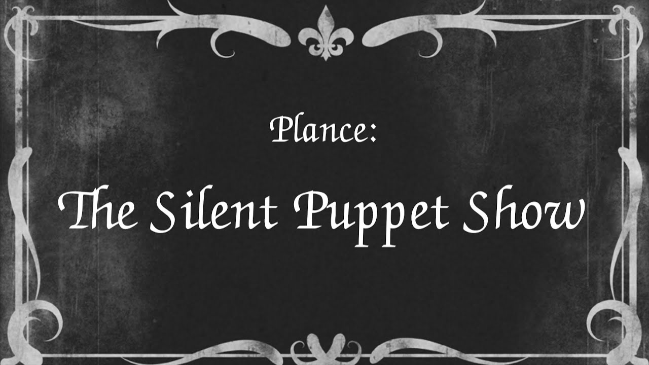 Plance: The Silent Film/ Sock Puppet Show
