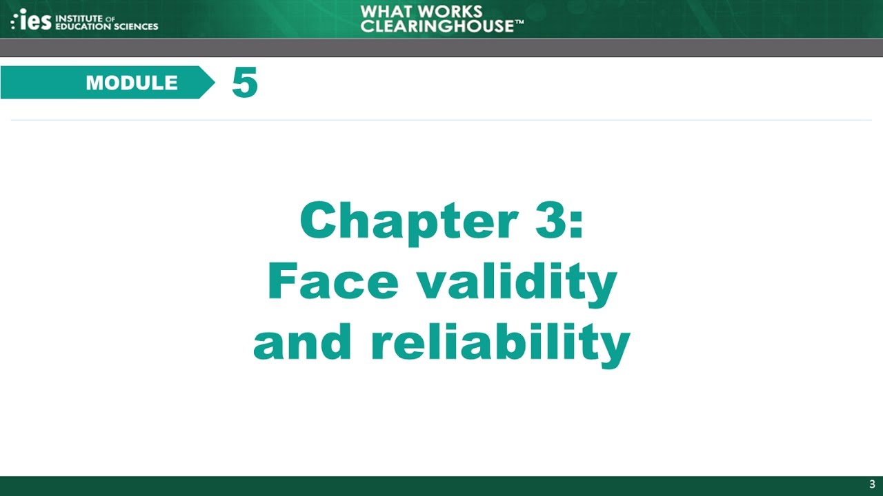 Module 5, Chapter 3: Face Validity and Reliability