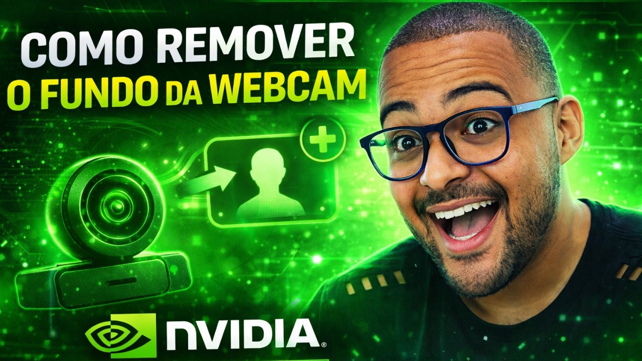Sua Webcam PROFISSIONAL sem Chroma Key — Tutorial NVIDIA Broadcast