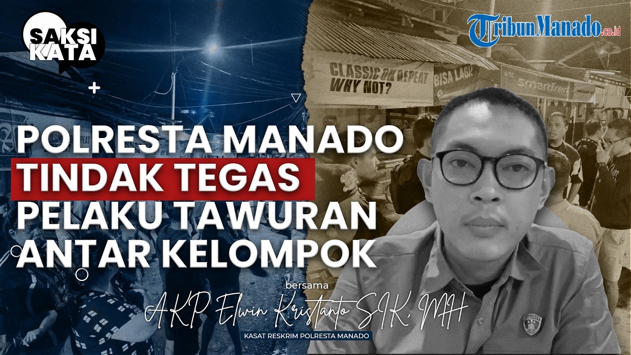 Polresta Manado Tindak Tegas Pelaku Tawuran Antar Kelompok | SAKSI KATA