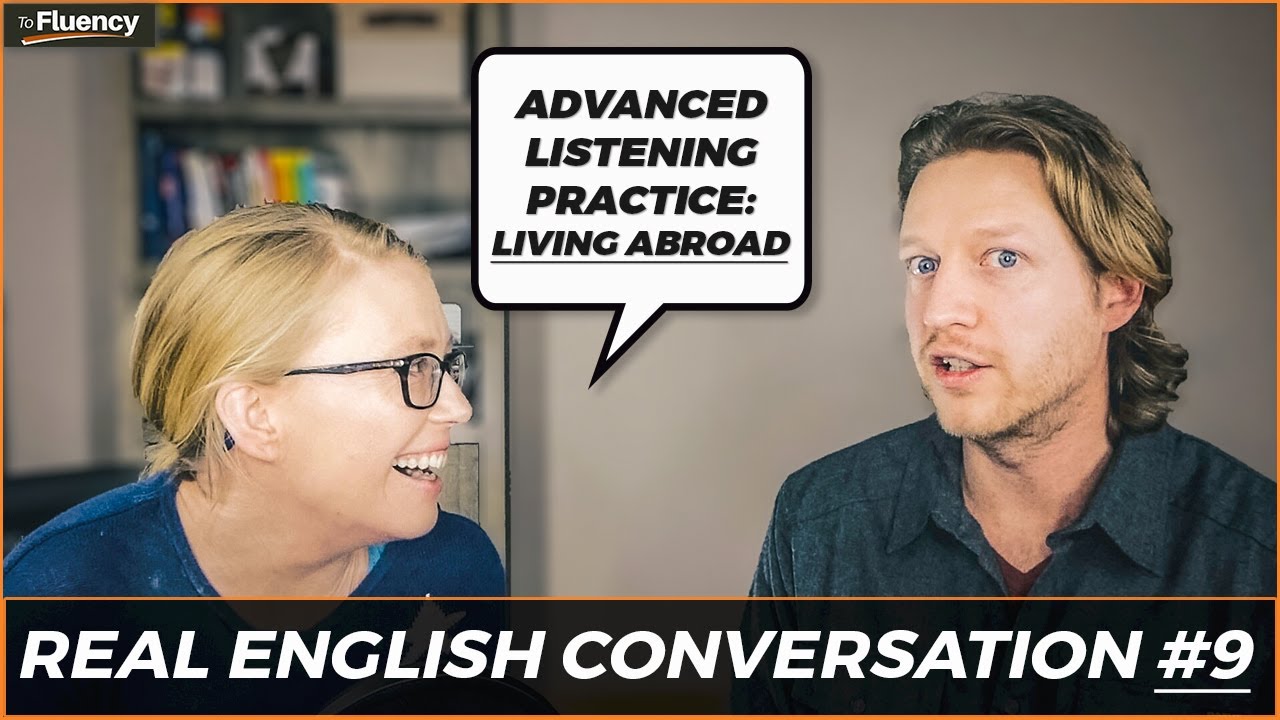 Advanced English Conversation Lesson #9: Living Abroad 🌇 (learn real English w/ subtitles)