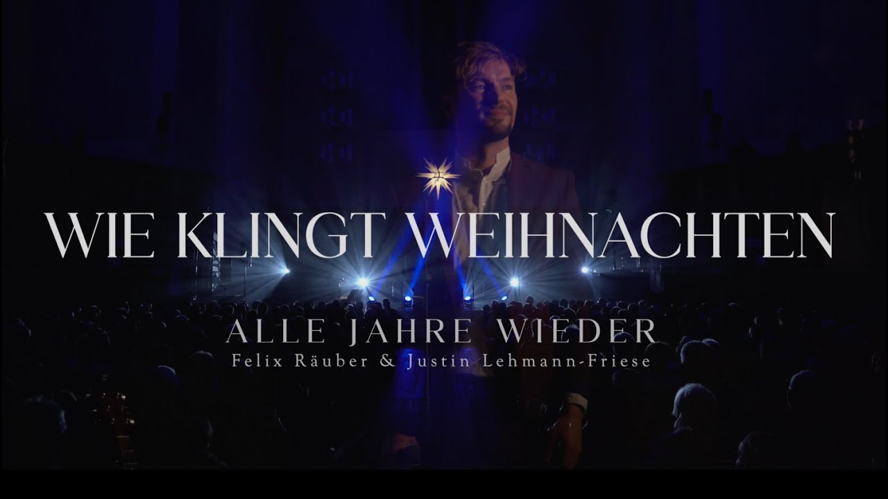 Felix Räuber - Alle Jahre Wieder - WIE KLINGT WEIHNACHTEN