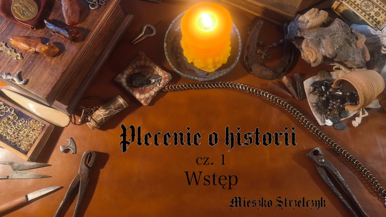 01. Plecenie o historii. Wstęp