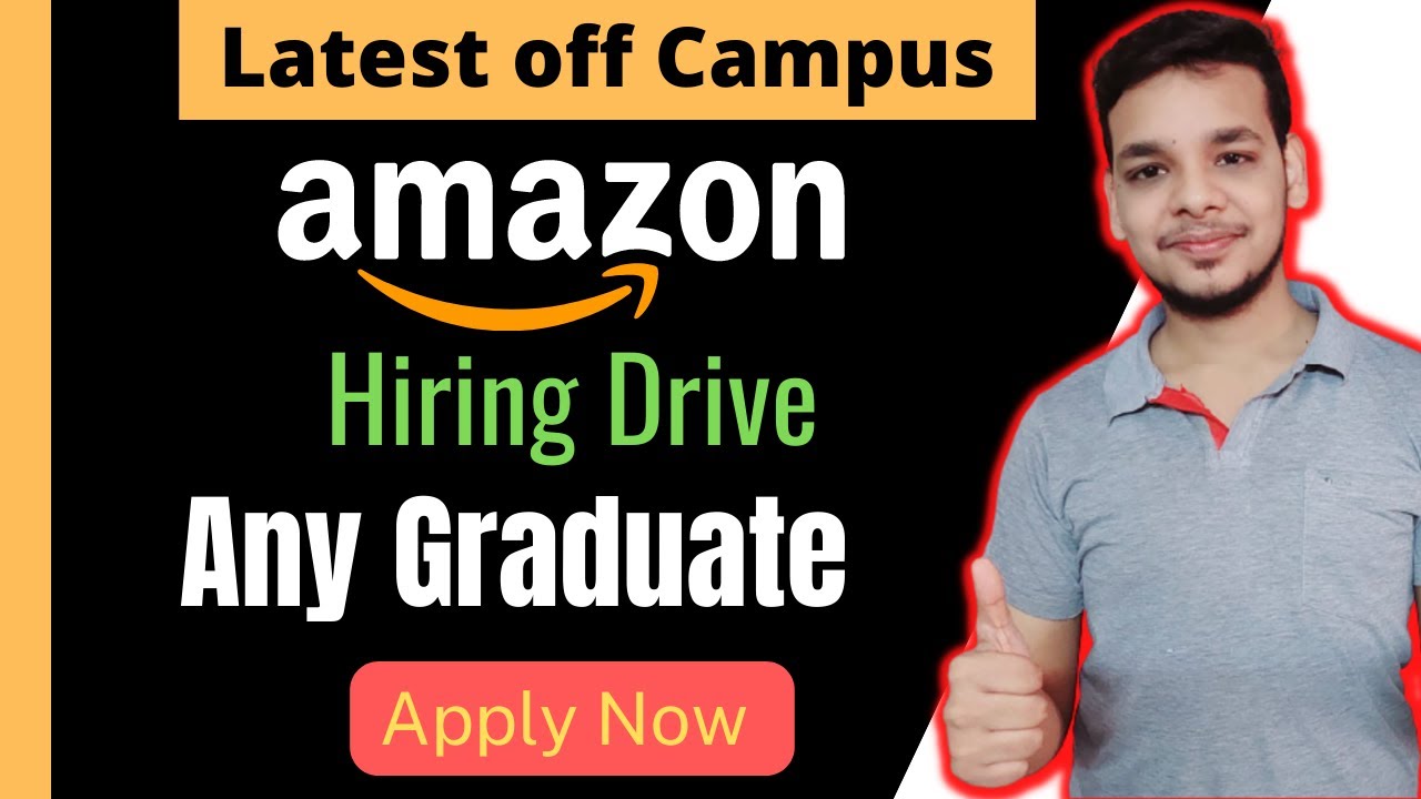 Amazon Hiring | Any Graduate | Latest Hiring Drive | 2021 | 2022 | 2023 Batch | Freshers |