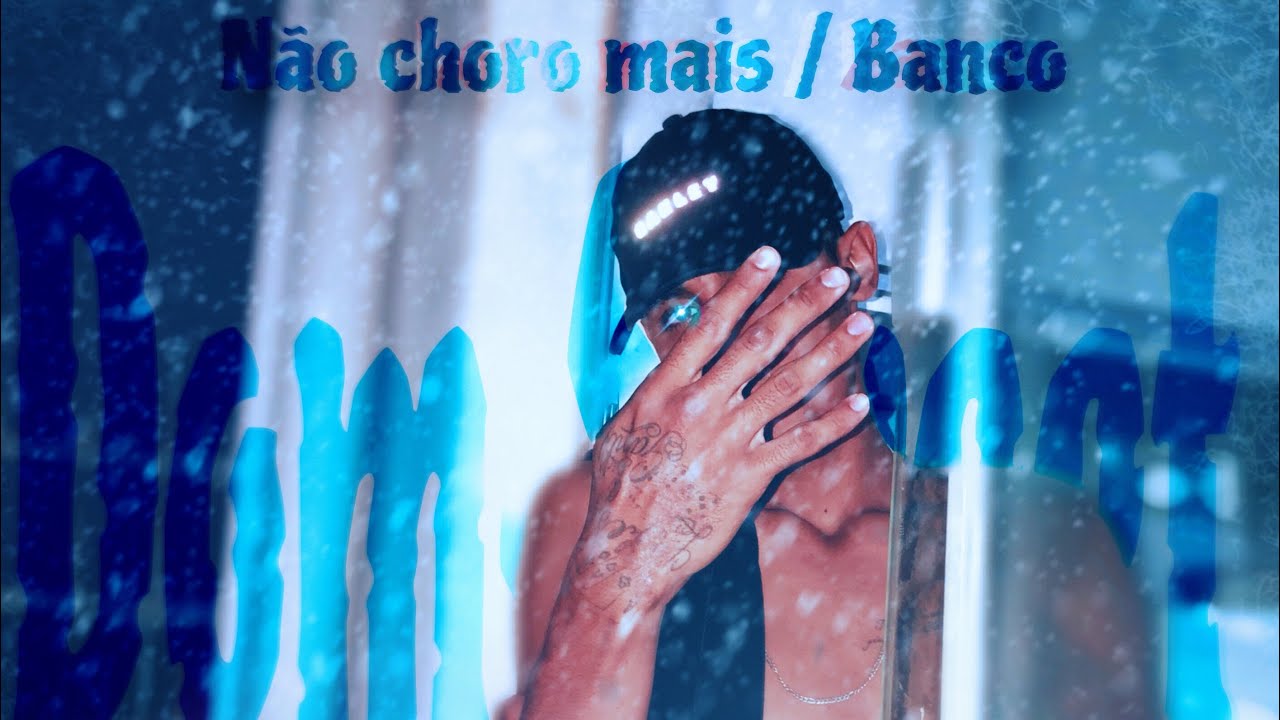 Não choro mais/Banco - Dom•Street