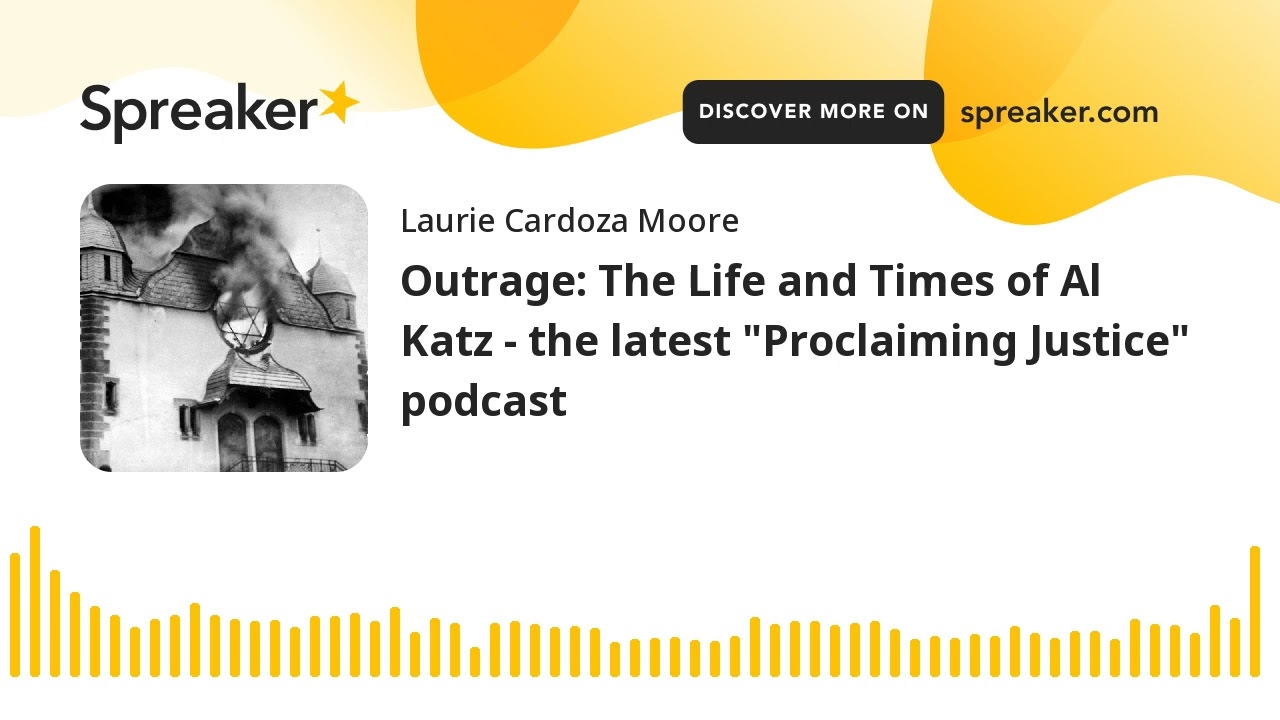 Outrage: The Life and Times of Al Katz - the latest 