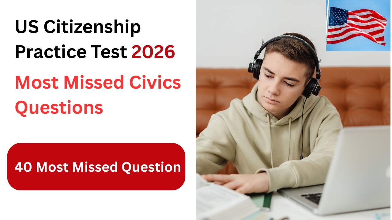 US Citizenship Practice Test 2026 | 40 Most Missed Civics Questions